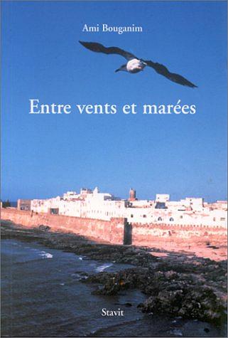 Entre vents et mar�es - Ami Bouganim